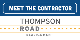 Meet the Contractor Thompson Road Realignment