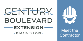 Century Boulevard Extension (E Main Street to Lois Street) Meet the Contractor