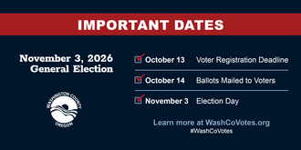 Important Dates - Oct. 13: Voter Registration Deadline, Oct. 14: Ballots Mailed, Nov. 3: Election Day