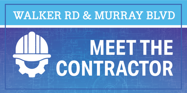Walker Road and Murray Boulevard Meet the Contractor